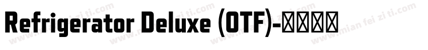 Refrigerator Deluxe (OTF)字体转换
